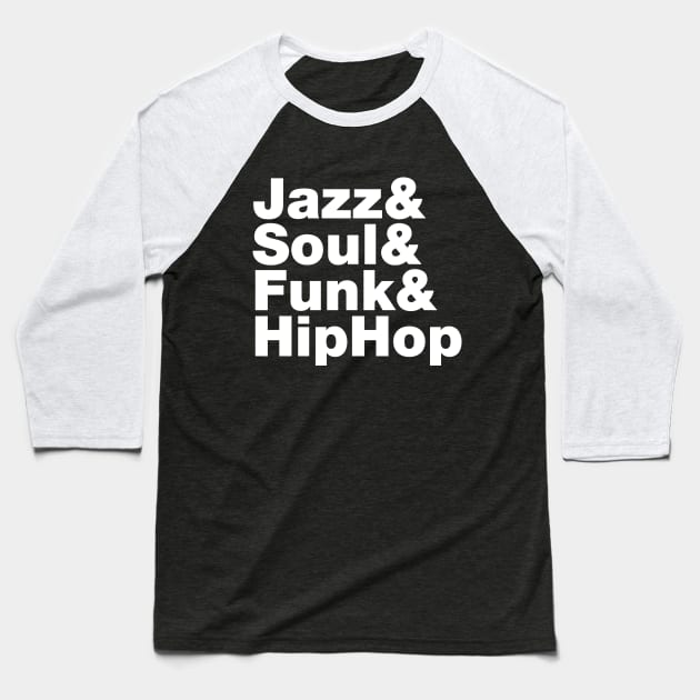 Jazz & Soul & Funk & HipHop Baseball T-Shirt by forgottentongues